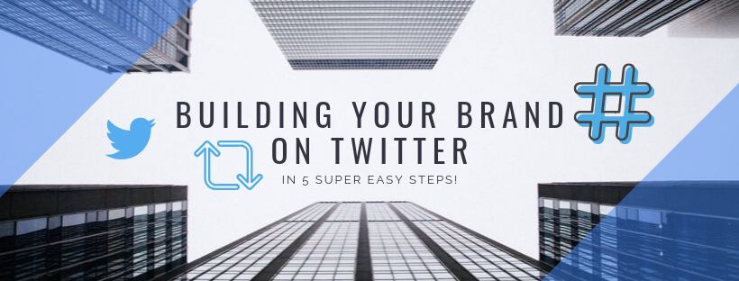 Grow Your Brand on Twitter in 5 Easy Steps!