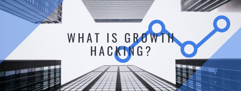 What is Growth Hacking?