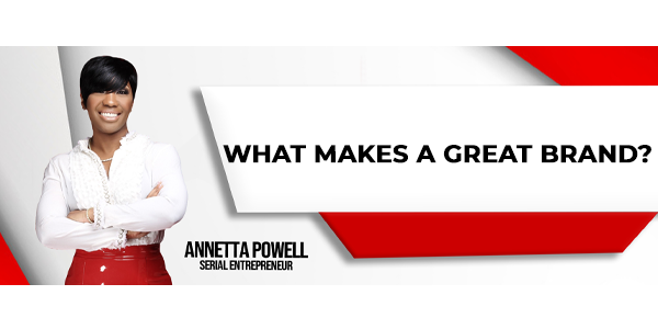 What Makes A Great Brand?