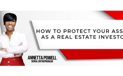 How to Protect Your Assets as a Real Estate Investor