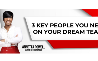 3 Key People You Need On Your Dream Team