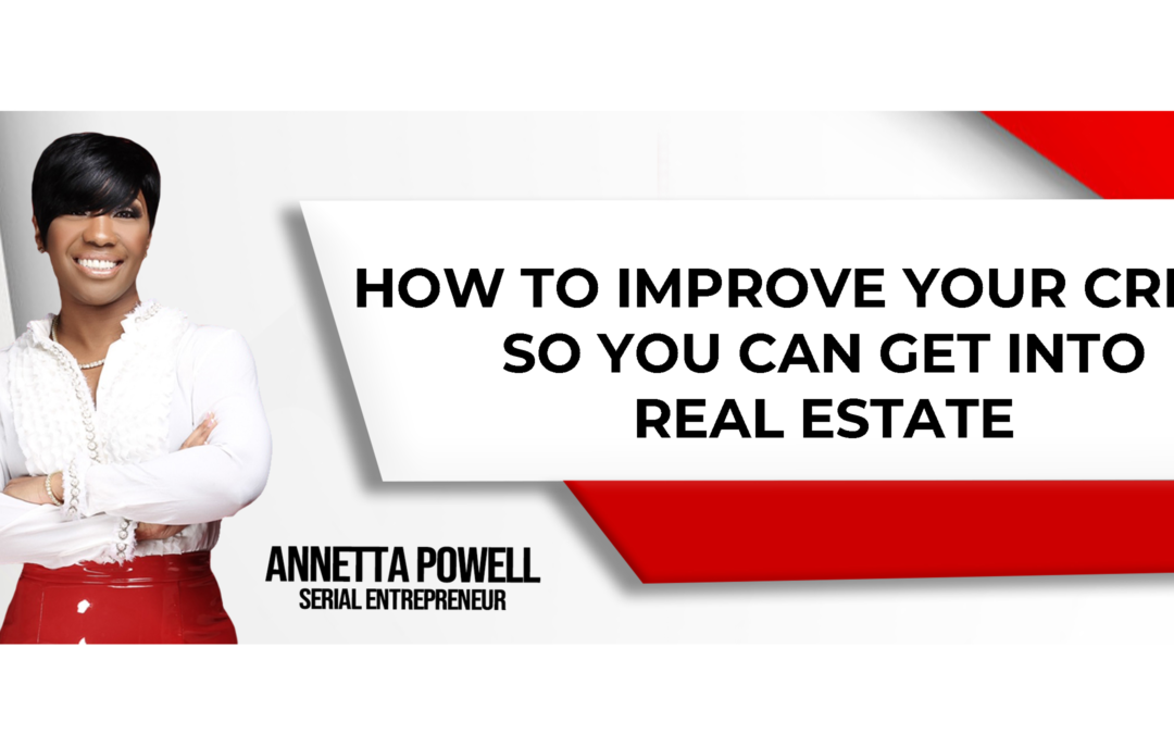 Ways To Improve Your Credit Score As A Real Estate Investor