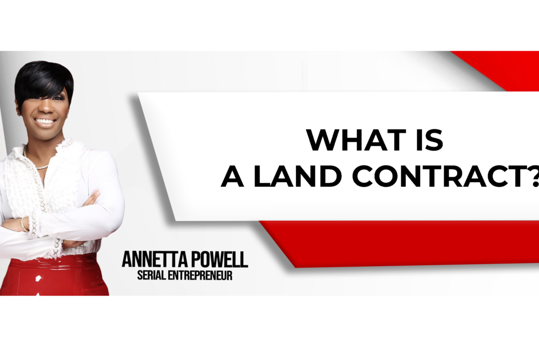 Everything You Need To Know About A Land Contract