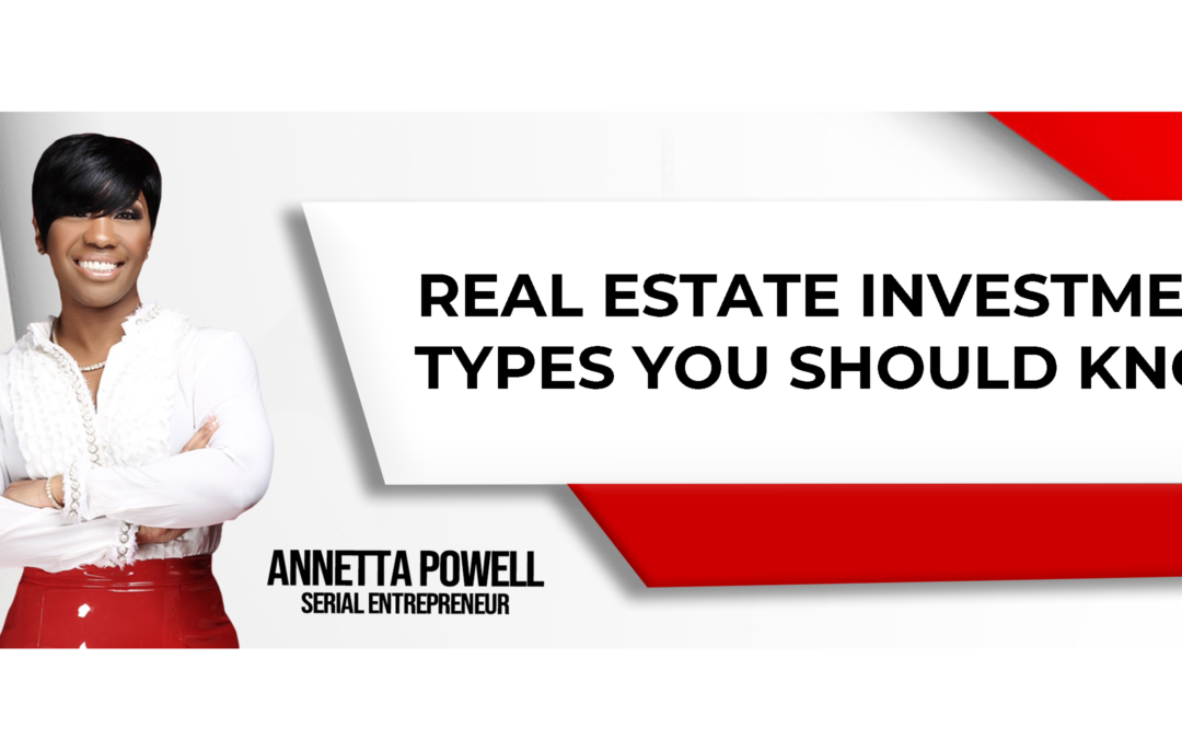 Here Are The Real Estate Investments You Should Know About