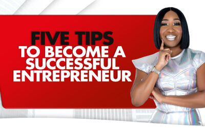Five Tips To Become A Successful Entrepreneur